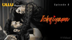 Ishqiyapa Episode 5