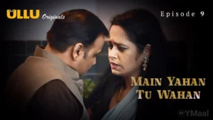 Main Yahan Tu Wahan Episode 9