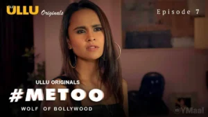 MeToo Wolf Of Bollywood Episode 7