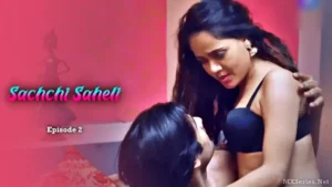 Sachchi Saheli Episode 2